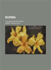 Burma; the land and the people,1150654015,9781150654015