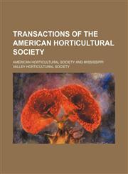 Transactions of the American Horticultural Society (Volume 1),1150413417,9781150413414