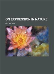 On Expression in Nature,1151705470,9781151705471