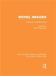 Novel Images Literature in Performance,0415826357,9780415826358