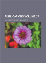 Publications Volume 27,1150911573,9781150911576