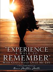 Experience A Walk To Remember,098817698X,9780988176980