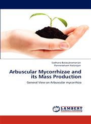 Arbuscular Mycorrhizae and Its Mass Production,3848433869,9783848433865