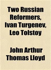 Two Russian Reformers, Ivan Turgenev, Leo Tolstoy,1152089943,9781152089945