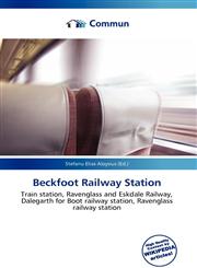 Beckfoot Railway Station,613684530X,9786136845302