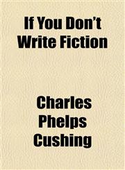 If You Don't Write Fiction,1151667595,9781151667595