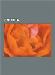 Protista Acrasis Rosea, Amastigote, Amoeba, Amoeboid, Ancyromonas, Bikont, Blepharisma, Capsaspora, Capsasporidae, Carnivorous,1230639225,9781230639222