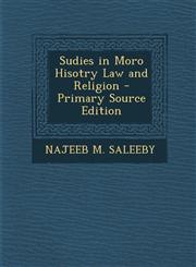 Sudies in Moro Hisotry Law and Religion - Primary Source Edition,1295648318,9781295648313