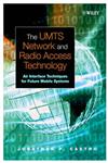 The UMTS Network and Radio Access Technology Air Interface Techniques for Future Mobile Systems 1st Edition,0471813753,9780471813750
