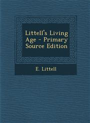 Littell's Living Age - Primary Source Edition,129554394X,9781295543946