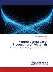 Femtosecond Laser Processing of Materials,3659311367,9783659311369