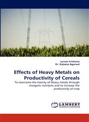 Effects of Heavy Metals on Productivity of Cereals,3843386013,9783843386012
