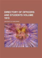 Directory of Officers and Students Volume 1915,123427308X,9781234273088