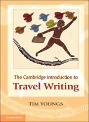 The Cambridge Introduction to Travel Writing,0521697395,9780521697392