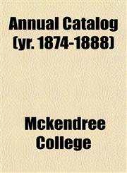 Annual Catalog (yr. 1874-1888),1153278065,9781153278065