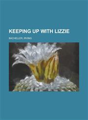Keeping Up with Lizzie,1153634104,9781153634106
