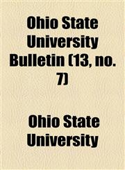 Ohio State University Bulletin (13, no. 7),1154593266,9781154593266