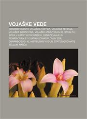 Vojaške vede Obramboslovci, Vojaška taktika, Vojaška teorija, Vojaška zgodovina, Vojaško izrazoslovje, Stealth, Bitka v zaprtih prostorih,123301868X,9781233018680