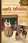 The Greenwood Library of World Folktales Stories from the Great Collections 4 Vols.,0313337837,9780313337833