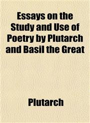 Essays on the Study and Use of Poetry by Plutarch and Basil the Great,1154698211,9781154698213