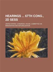 Hearings  67th Cong., 2d sess,1236895010,9781236895011