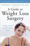 A Guide to Weight Loss Surgery Professional and Personal Views,0275997820,9780275997823