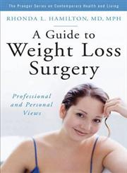 A Guide to Weight Loss Surgery Professional and Personal Views,0275997820,9780275997823