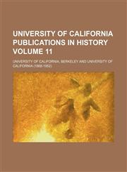 University of California publications in history Volume 11,115183372X,9781151833723