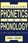 Introductory Phonetics and Phonology A Workbook Approach,080582068X,9780805820683
