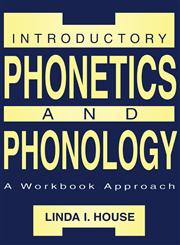 Introductory Phonetics and Phonology A Workbook Approach,080582068X,9780805820683