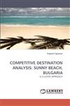 COMPETITIVE DESTINATION ANALYSIS SUNNY BEACH, BULGARIA,3838336313,9783838336312