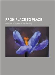 From Place to Place,115377075X,9781153770750