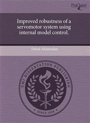 Improved robustness of a servomotor system using internal model control.,1243393009,9781243393005