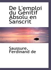 De L'emploi du Génitif Absolu en Sanscrit,1110288581,9781110288588