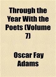 Through the Year With the Poets (Volume 7),1152070061,9781152070066