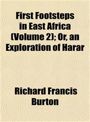 First Footsteps in East Africa (Volume 2); Or, an Exploration of Harar,115246146X,9781152461468