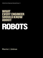 What Every Engineer Should Know about Robots,0824771230,9780824771232