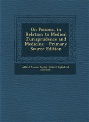 On Poisons, in Relation to Medical Jurisprudence and Medicine - Primary Source Edition,1295852578,9781295852574
