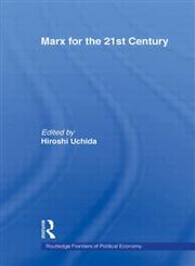 Marx for the 21st Century (Routledge Frontiers of Political Economy),0415305306,9780415305303