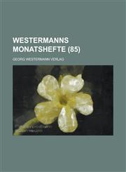 Westermanns Monatshefte (85 ),1234634899,9781234634896