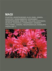 Magi Folketro, Hekseprosesser, Blod, Engel, Kraken, Djevelpakt, Heksehammeren, Heksesabbat, Hekseprosessene, Spøkelse, Trolldom, Svarteboka,1232788465,9781232788461