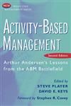 Activity-Based Management  Arthur Andersen's Lessons from the ABM Battlefield 2nd Edition,0471312886,9780471312888
