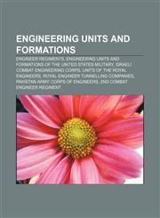 Engineering units and formations Engineer regiments, Engineering units and formations of the United States military,1156459877,9781156459874