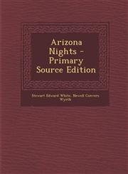 Arizona Nights - Primary Source Edition,129514686X,9781295146864
