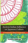 Ancient Indian Influence on Japanese Culture A Comparative Study of Civilizations 1st Edition,8121512301,9788121512305