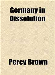 Germany in Dissolution,1152265822,9781152265820