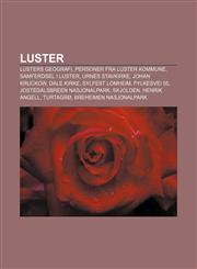 Luster Lusters geografi, Personer fra Luster kommune, Samferdsel i Luster, Urnes stavkirke, Johan Kruckow, Dale kirke, Sylfest Lomheim,1232788198,9781232788195