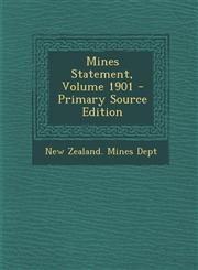 Mines Statement, Volume 1901 - Primary Source Edition,1294841904,9781294841906