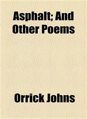 Asphalt; And Other Poems,1154488527,9781154488524