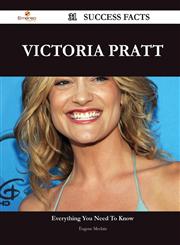 Victoria Pratt 31 Success Facts - Everything You Need to Know about Victoria Pratt,1488556903,9781488556906